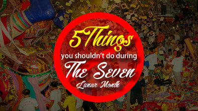 5 Things You Shouldn’t Do During The Seven Lunar Month